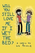 Cover: Will You Still Love Me If I Wet The Bed? - Top Shelf Productions