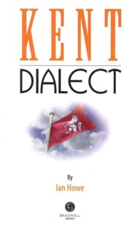 Enlarge image Cover: Kent Dialect - Bradwell Books