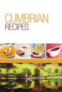 Abbildung von: Cumbrian Recipes - Bradwell Books