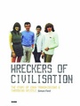 Cover: Wreckers of Civilisation - Black Dog Publishing Ltd