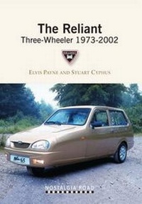 Enlarge image Cover: The Reliant Three-wheeler 1973-2002 - Nostalgia Road Publications Ltd