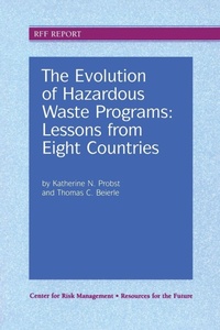 Enlarge image Cover: The Evolution of Hazardous Waste Programs - Resources for the Future Press (RFF Press)