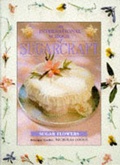 Cover: The International School of Sugarcraft - Premier Editions