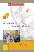 Cover: A Century of Catholic Mission: 15 - Regnum Books International