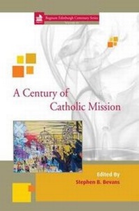 Enlarge image Cover: A Century of Catholic Mission: 15 - Regnum Books International