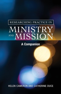 Enlarge image Cover: Researching Practice in Mission and Ministry - SCM Press