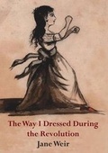Cover: The Way I Dressed During the Revolution - Templar Poetry