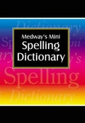 Cover: Medway's Mini Spelling Dictionary - Medway Publishing Ltd