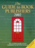 Cover: The Guide to Book Publishers 2002 - Writers' Bookshop