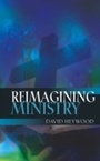 Cover: Reimagining Ministry - SCM Press