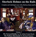 Cover: Sherlock Holmes on the Rails: Complete and Unabridged Cases with a Railway Theme 3 - Irregular Special Press