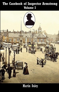 Enlarge image Cover: The Casebook of Inspector Armstrong: v. 1 - Irregular Special Press