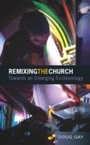 Cover: Remixing the Church - SCM Press