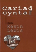 Cover: Cariad Cyntaf - UWIC Press