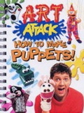 Cover: "Art Attack": How to Make Puppets - Panini Books
