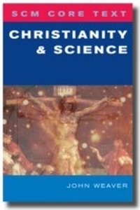 Enlarge image Cover: SCM Core Text Christianity and Science - SCM Press