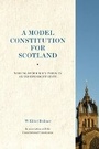 Cover: A Model Constitution for Scotland - Luath Press Ltd