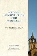 Cover: A Model Constitution for Scotland - Luath Press Ltd
