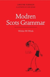Enlarge image Cover: Modren Scots Grammar - Luath Press Ltd