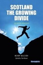Cover: Scotland The Growing Divide - Luath Press Ltd