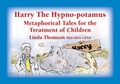 Cover: Harry the Hypno-potamus - Crown House Publishing