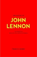Cover: The Making of John Lennon - Luath Press Ltd