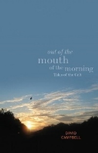 Abbildung von: Out of the Mouth of the Morning - Luath Press Ltd