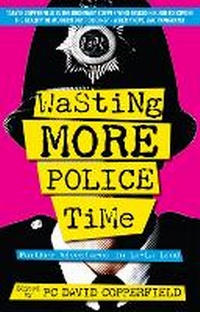 Abbildung von: Wasting More Police Time - Monday Books