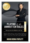 Cover: Playing by the Unwritten Rules Moving from the Middle to the Top - Careers in Transition