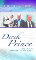Cover: Derek Prince, The Man Behind the Ministry, The Study Guide - DPM-UK