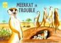 Cover: Meerkat in Trouble - Happy Cat Books