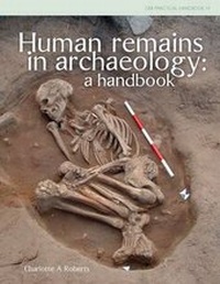 Enlarge image Cover: Human Remains in Archaeology - Council for British Archaeology