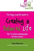 Cover: The Happy Nurses Guide to Creating a Balanced Life - Hothive Books
