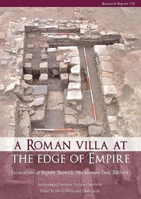 Enlarge image Cover: A Roman Villa at the Edge of Empire - Council for British Archaeology