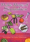 Cover: Make More of Squashes - Hothive Books