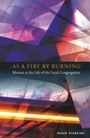 Cover: As A Fire by Burning - SCM Press