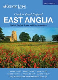Abbildung von: Country Living Guide to England - East Anglia - Travel Publishing Ltd
