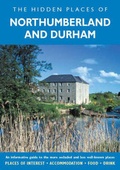 Cover: The Hidden Places of Northumberland and Durham - Travel Publishing Ltd