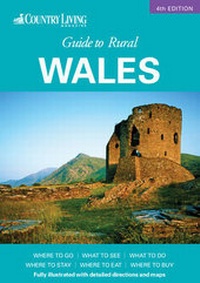 Abbildung von: Country Living Guide to Rural Wales - Travel Publishing Ltd