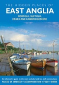 Cover: The Hidden Places of East Anglia - Travel Publishing Ltd