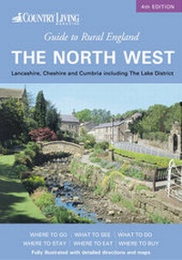 Abbildung von: Country Living Guide to Rural England - the North West - Travel Publishing Ltd