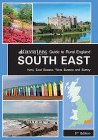 Abbildung von: Country Living Guide to Rural England - South East - Travel Publishing Ltd