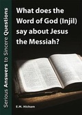 Cover: What Does the Word of God (Injil) Say About Jesus the Messiah? - Word of Hope Ministries