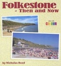 Cover: Folkestone Then and Now in Colour - Lilburne Press