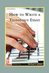 Enlarge image Cover: How to Write a Theology Essay - Latimer Trust
