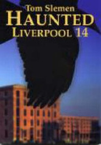 Enlarge image Cover: Haunted Liverpool: 14 - The Bluecoat Press