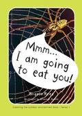 Cover: Exploring the Outdoor Environment - Series 1: 1. Mmm ... i am Going to Eat You! - Canolfan Peniarth