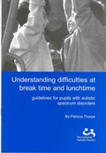 Cover: Understanding Difficulties at Break Time and Lunchtime - National Autistic Society
