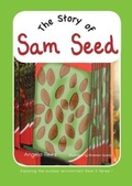 Cover: Exploring the Outdoor Environment - Series 1: 6. the Story of Sam Seed - Canolfan Peniarth