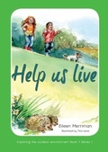 Cover: Exploring the Outdoor Environment - Series 1: 7. Help Us Live - Canolfan Peniarth